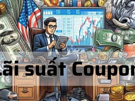Lãi suất Coupon là gì? Vai trò và ảnh hưởng của lãi suất Coupon